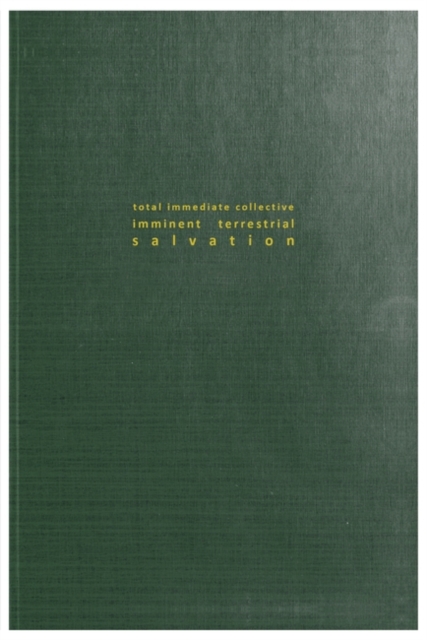 Total Immediate Collective Imminent Terrestrial Salvation, Paperback / softback Book