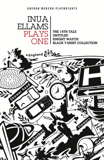 Inua Ellams: Plays One : The 14th Tale; Untitled; Knight Watch; Black T-Shirt Collection, Paperback / softback Book