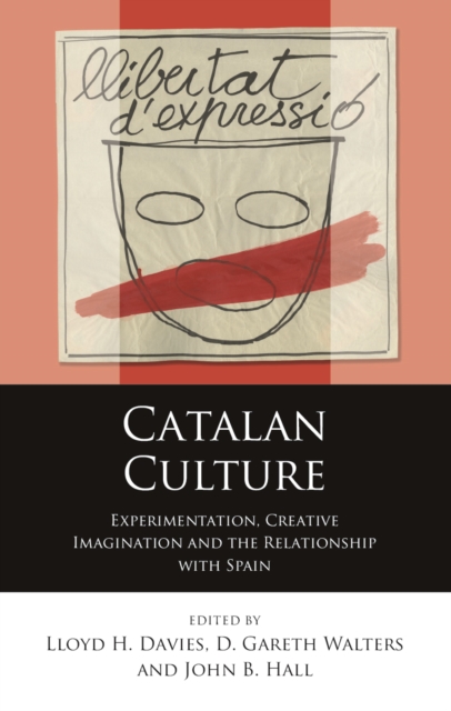 Catalan Culture : Experimentation, Creative Imagination and the Relationship with Spain, EPUB eBook