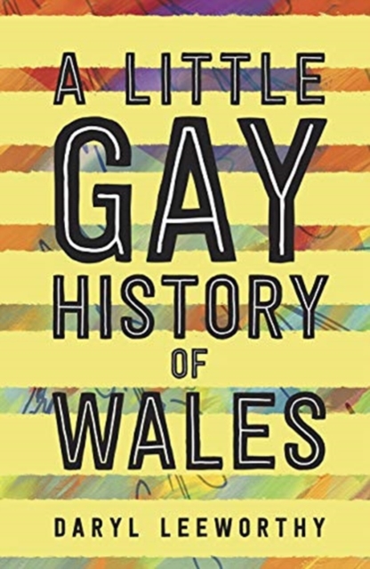 A Little Gay History of Wales, Paperback / softback Book