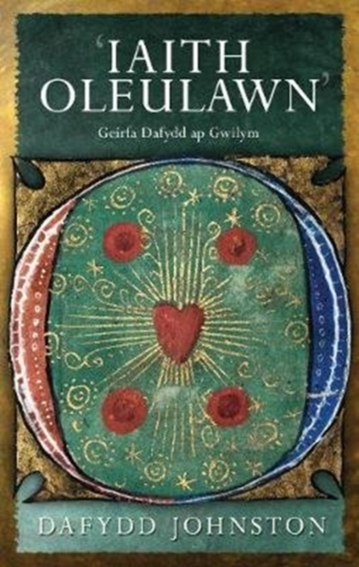 'Iaith Oleulawn' : Geirfa Dafydd ap Gwilym, Paperback / softback Book