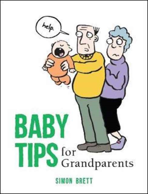 Baby Tips for Grandparents, Hardback Book