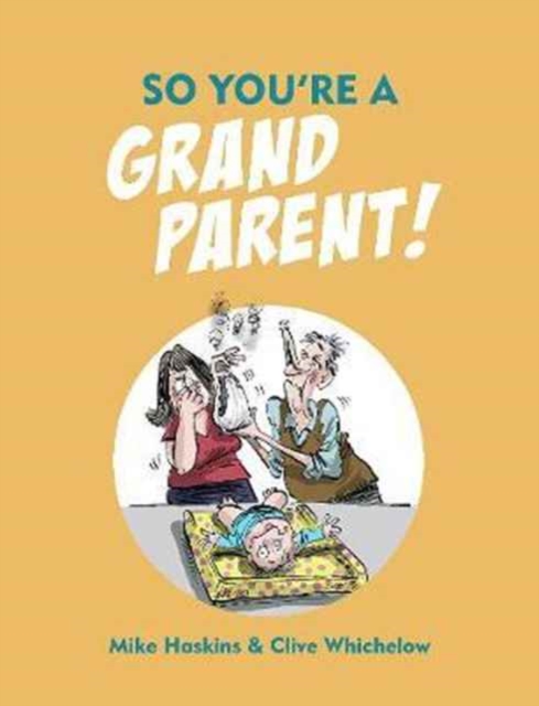 So You're a Grandparent!, Hardback Book
