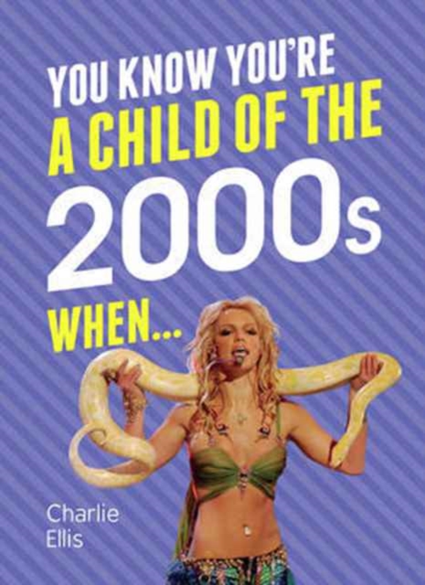 You Know You're a Child of the 2000s When..., Hardback Book