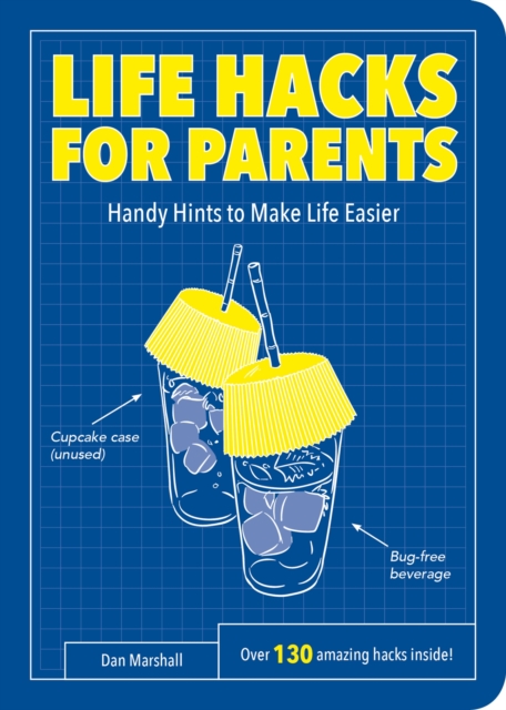 Life Hacks for Parents : Handy Hints To Make Life Easier, EPUB eBook