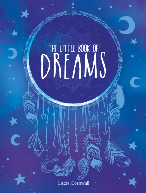 The Little Book of Dreams : An A-Z of Dreams and What They Mean, Hardback Book