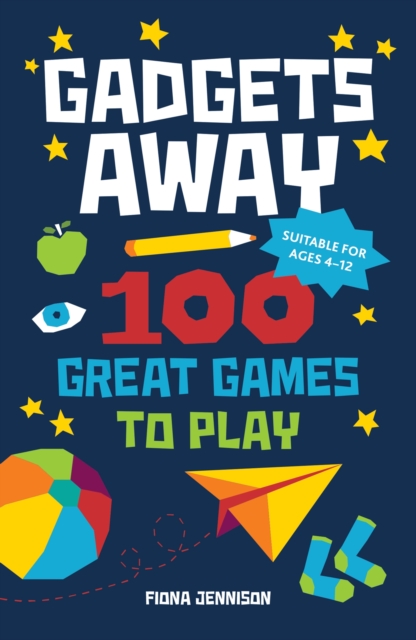 Gadgets Away : 100 Games To Play With The Family, EPUB eBook