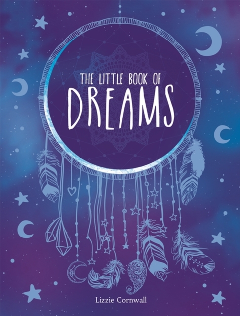 The Little Book of Dreams : An A-Z of Dreams and What They Mean, EPUB eBook