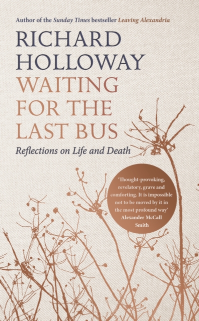 Waiting for the Last Bus : Reflections on Life and Death, Hardback Book