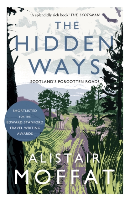 The Hidden Ways : Scotland's Forgotten Roads, Paperback / softback Book
