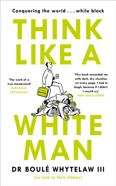 Think Like a White Man : Conquering the World . . . While Black, Hardback Book
