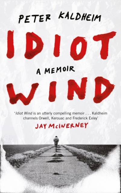 Idiot Wind : A Memoir, Hardback Book