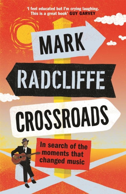 Crossroads : In Search of the Moments that Changed Music, EPUB eBook