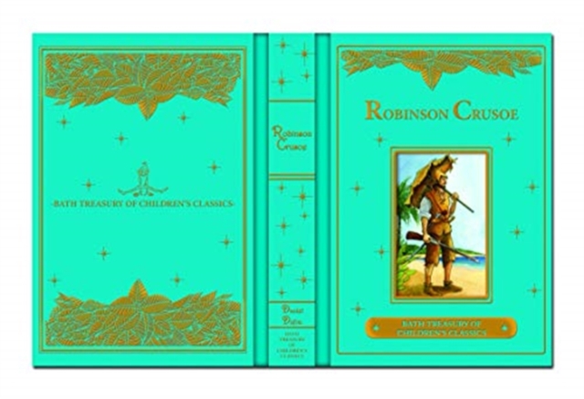 Robinson Crusoe: Bath Treasury of Children's Classics, Hardback Book