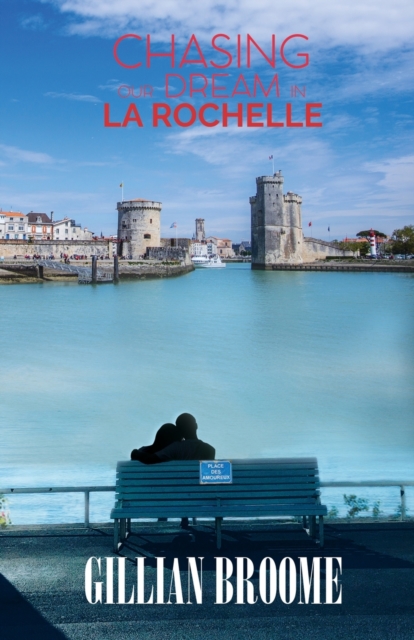 Chasing Our Dream in La Rochelle, Paperback / softback Book