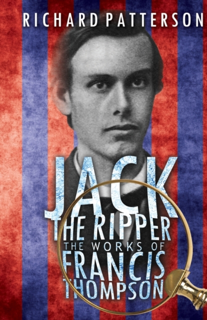 Jack the Ripper, the Works of Francis Thompson, Paperback / softback Book