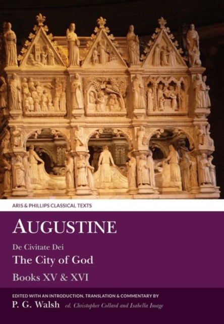 Augustine: The City of God Books XV and XVI, Paperback / softback Book