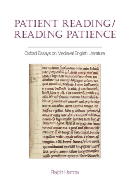 Patient Reading/Reading Patience : Oxford Essays on Medieval English Literature, Hardback Book