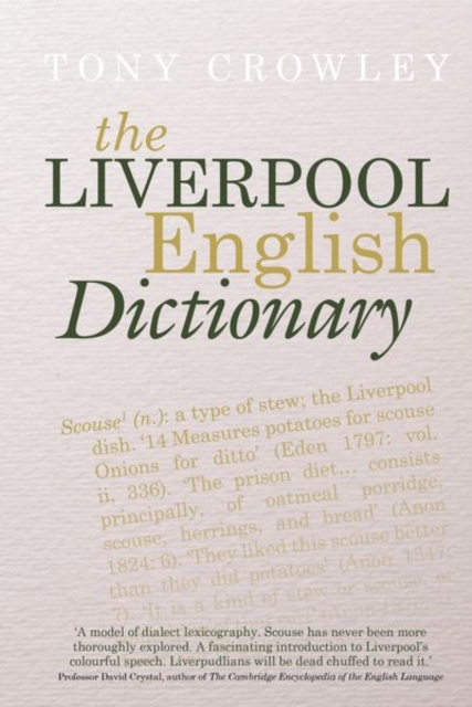 The Liverpool English Dictionary : A Record of the Language of Liverpool 1850-2015, Hardback Book