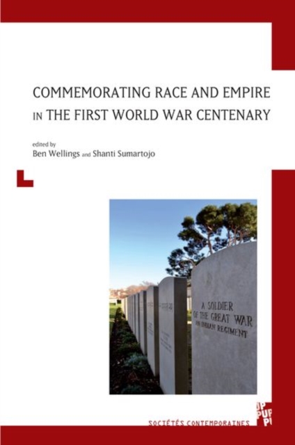 Commemorating Race and Empire in the First World War Centenary, Paperback / softback Book