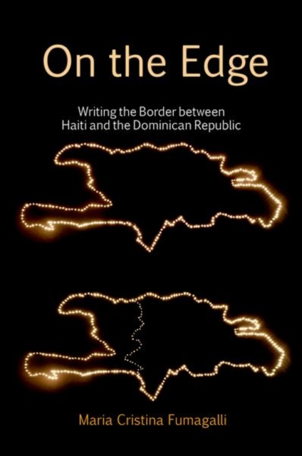On the Edge: Writing the Border between Haiti and the Dominican Republic, Paperback / softback Book