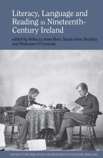 Literacy, Language and Reading in Nineteenth-Century Ireland, Hardback Book