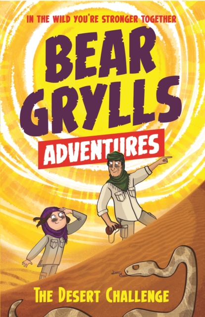 A Bear Grylls Adventure 2: The Desert Challenge : by bestselling author and Chief Scout Bear Grylls, EPUB eBook