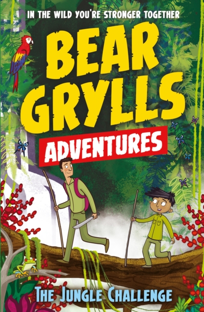 A Bear Grylls Adventure 3: The Jungle Challenge : by bestselling author and Chief Scout Bear Grylls, EPUB eBook