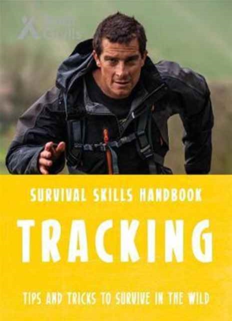Bear Grylls Survival Skills: Tracking, Paperback / softback Book