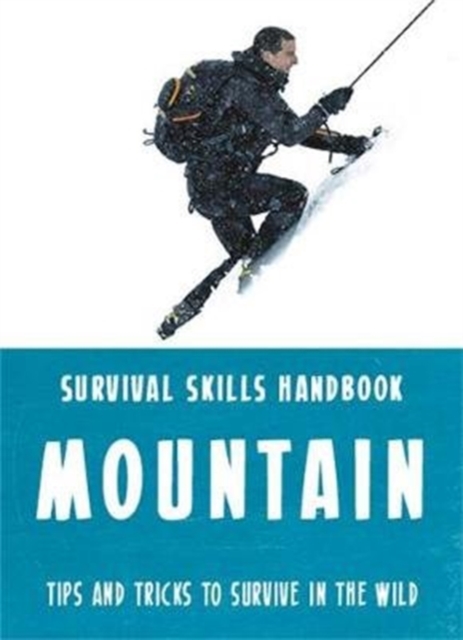 Bear Grylls Survival Skills: Mountains, Paperback / softback Book