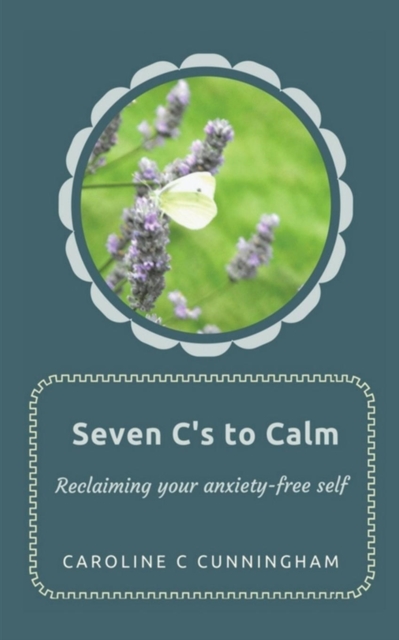 Seven C's to Calm, Paperback / softback Book