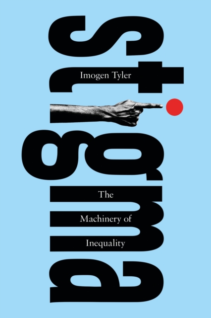 Stigma : The Machinery of Inequality, Paperback / softback Book