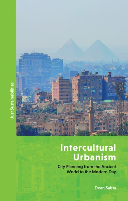 Intercultural Urbanism : City Planning from the Ancient World to the Modern Day, Paperback / softback Book