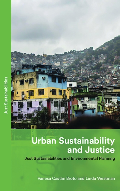 Urban Sustainability and Justice : Just Sustainabilities and Environmental Planning, Hardback Book