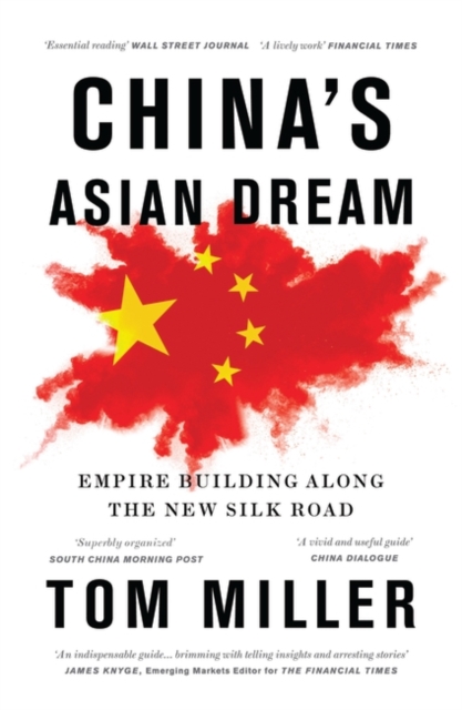 China's Asian Dream : Empire Building along the New Silk Road, PDF eBook