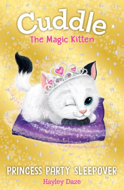 Cuddle the Magic Kitten Book 3: Princess Party Sleepover, Paperback / softback Book