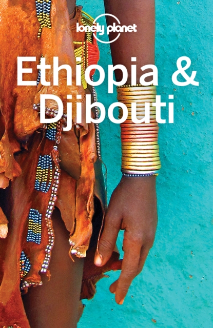 Lonely Planet Ethiopia & Djibouti, EPUB eBook