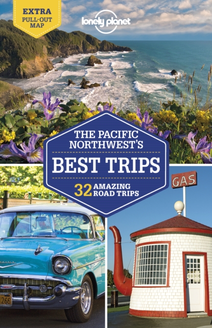 Lonely Planet Pacific Northwest's Best Trips, Paperback / softback Book