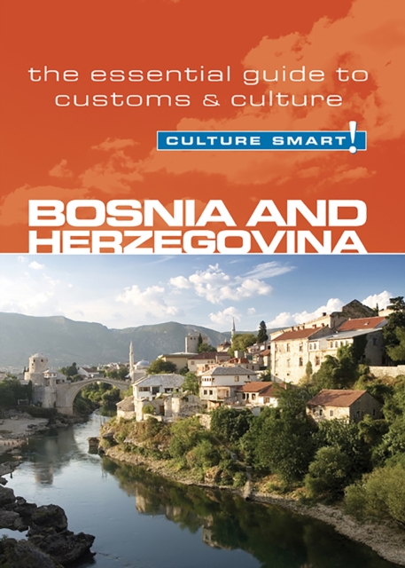 Bosnia &amp; Herzegovina - Culture Smart!, PDF eBook