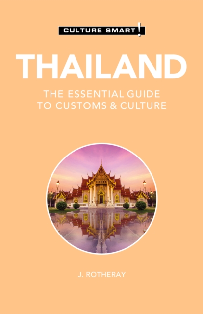 Thailand - Culture Smart! : The Essential Guide to Customs &amp; Culture, EPUB eBook
