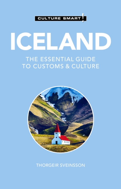 Iceland - Culture Smart! : The Essential Guide to Customs & Culture, Paperback / softback Book