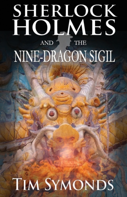 Sherlock Holmes and the Nine-Dragon Sigil, Paperback / softback Book