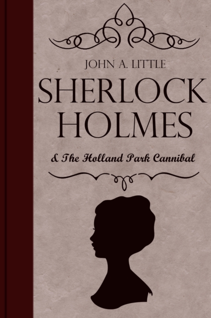Sherlock Holmes and the Holland Park Cannibal, EPUB eBook