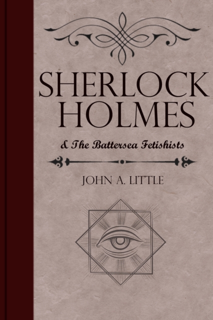 Sherlock Holmes and the Battersea Fetishists, EPUB eBook