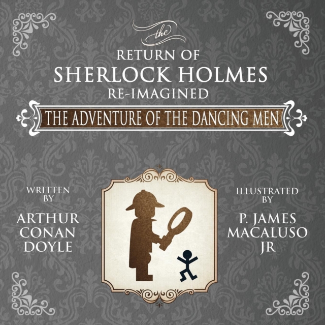 The Adventure of the Dancing Men - The Return of Sherlock Holmes Re-Imagined, Paperback / softback Book