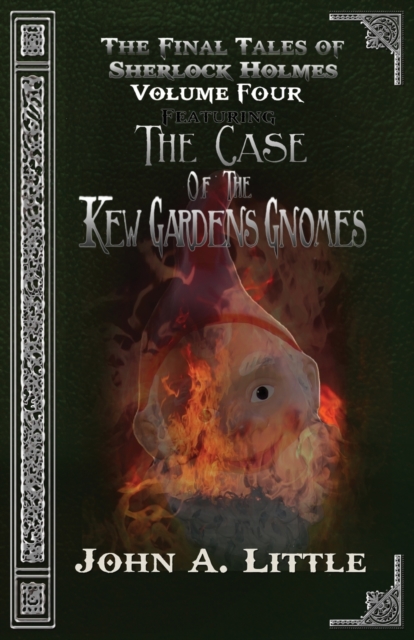 The Final Tales Of Sherlock Holmes - Volume Four : The Kew Gardens Gnomes, Paperback / softback Book