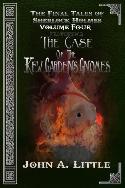 The Final Tales Of Sherlock Holmes - Volume 4 : The Kew Gardens Gnomes, PDF eBook