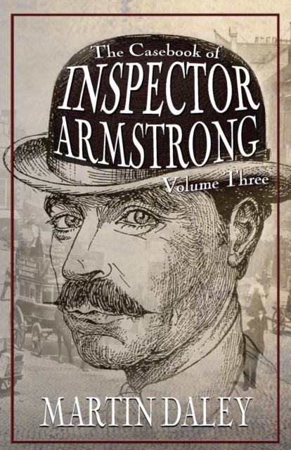 The Casebook of Inspector Armstrong - Volume 3, Paperback / softback Book