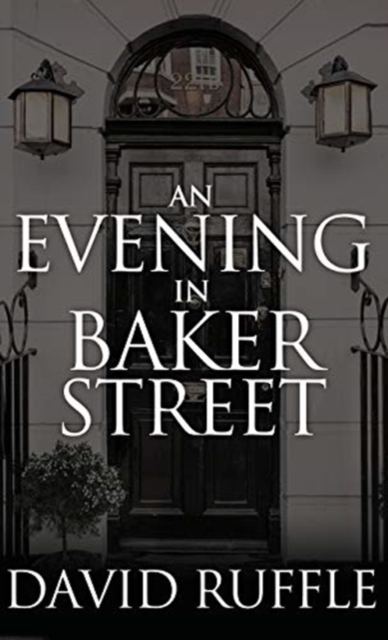 Holmes and Watson - An Evening in Baker Street, Hardback Book