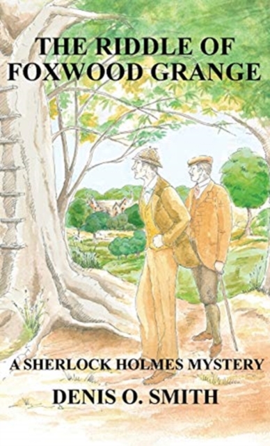 The Riddle of Foxwood Grange - A New Sherlock Holmes Mystery, Hardback Book